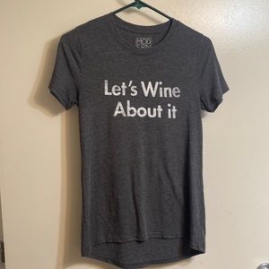 🔥🔥 (3/$20) 
“Let’s Wine About It” Like New Gray Modern Lux Shirt Size XS